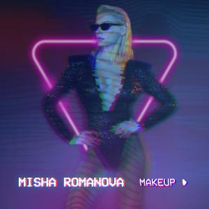 ดาวน์โหลดและฟังเพลง MAKEUP พร้อมเนื้อเพลงจาก Misha Romanova