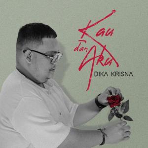 ดาวน์โหลดและฟังเพลง Kau Dan Aku พร้อมเนื้อเพลงจาก Dika Krisna