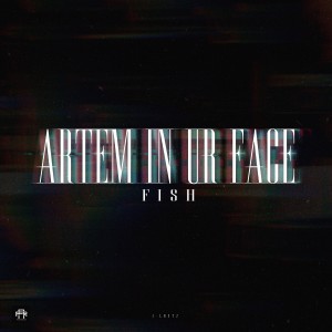 Artem Records的專輯Artem in Ur Face (Explicit)