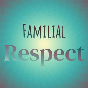 Various Artists的專輯Familial Respect