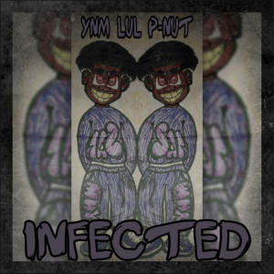 Listen to Infected song with lyrics from YNM Lul P-Nut