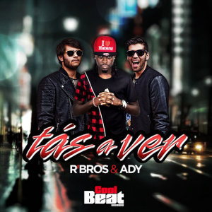 ดาวน์โหลดและฟังเพลง Tás a Ver พร้อมเนื้อเพลงจาก R'Bros