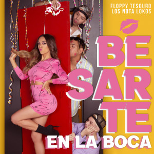 收聽Floppy Tesouro的Besarte En La Boca歌詞歌曲