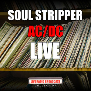 Bon Scott的专辑Soul Stripper (Live)