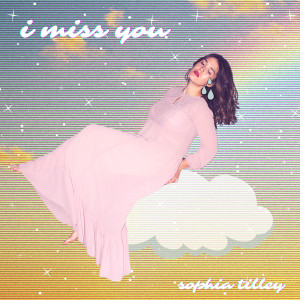 Sophia Tilley的專輯I Miss You