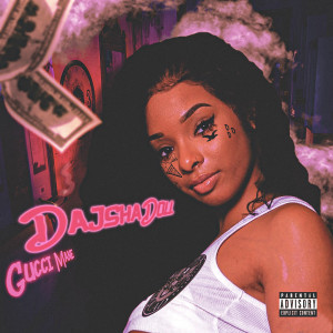 Listen to Gucci Mane (Explicit) song with lyrics from DajshaDoll