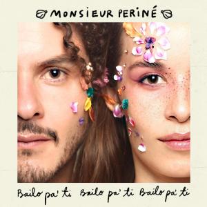 Monsieur Periné的專輯Bailo Pa Ti