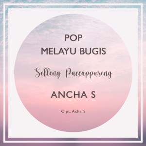Album Selleng Paccappureng oleh Ancha S