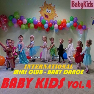 อัลบัม INTERNATIONAL MINI CLUB BABY DANCE VOL. 4 ศิลปิน BABYKIDS
