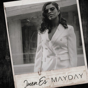ดาวน์โหลดและฟังเพลง Mayday (Explicit) พร้อมเนื้อเพลงจาก Imen Es