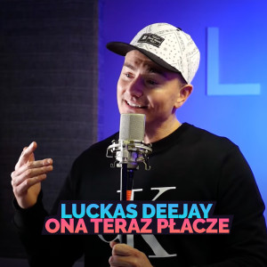 Listen to Ona Teraz Płacze (Radio Edit) song with lyrics from Luckas Deejay