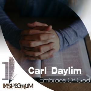 收聽Carl Daylim的Embrace Of God (Original Mix)歌詞歌曲