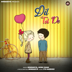 收聽Nindaniya的Dil Tol De歌詞歌曲