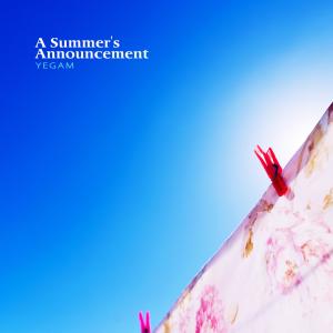 A Summer's Announcement