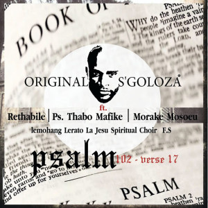 收聽Original S'goloza的Psalm 102verse17歌詞歌曲