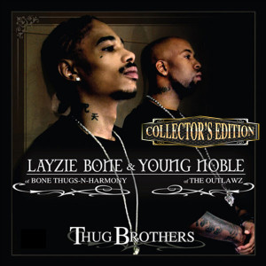 收聽Layzie Bone的Thug Brothers (Explicit)歌詞歌曲