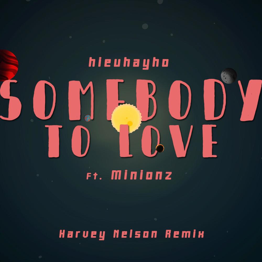 Somebody To Love (Harvey Nelson Remix|Explicit)