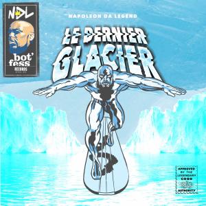 อัลบัม Le Dernier Glacier (Explicit) ศิลปิน Napoleon da Legend