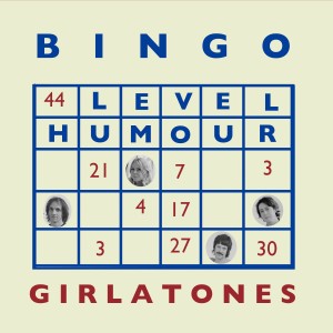 Girlatones的專輯Bingo Level Humour