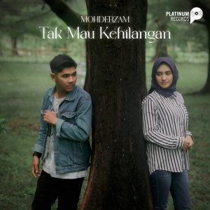 Album Tak Mau Kehilangan oleh Mohderzam