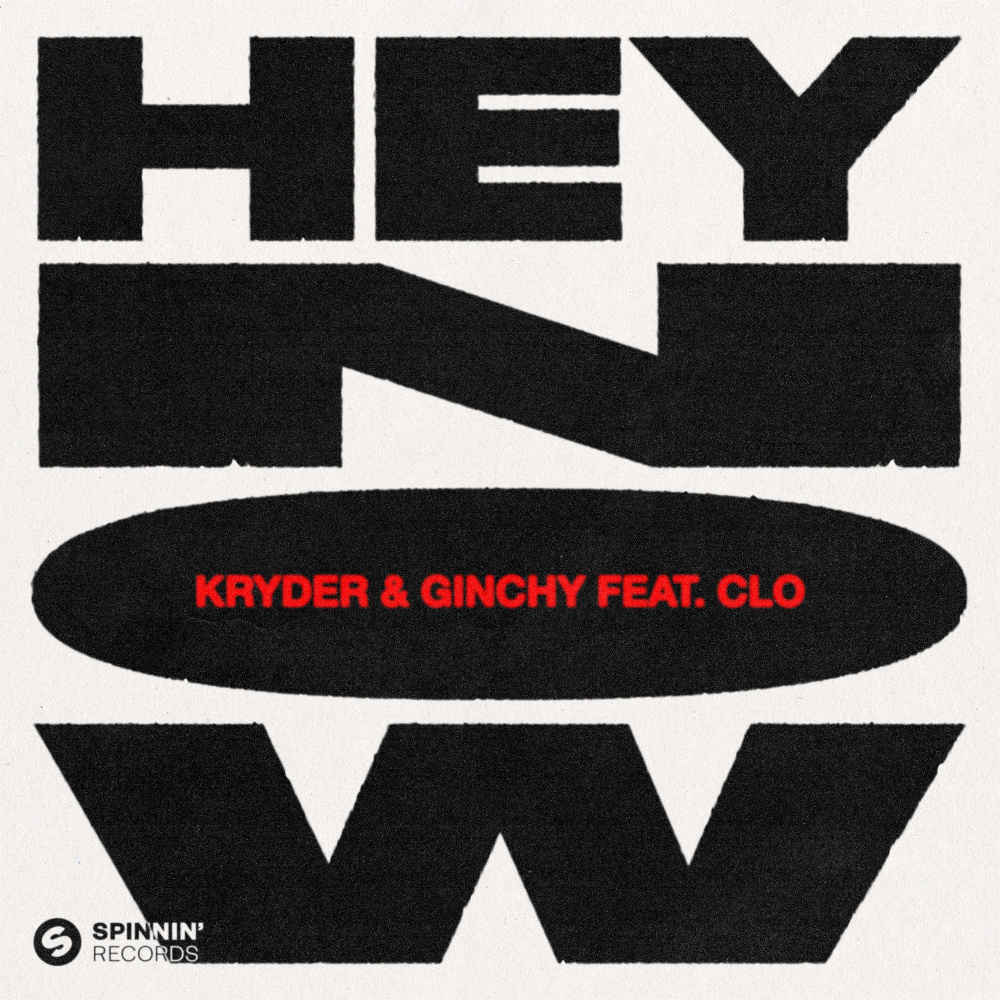 Hey Now (feat. CLO) (Kryder VIP Edit)