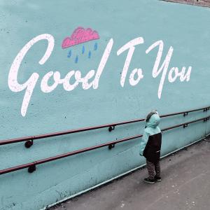 Good To You (Explicit)