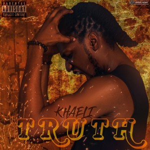 ดาวน์โหลดและฟังเพลง Truth (Explicit) พร้อมเนื้อเพลงจาก Khaeli