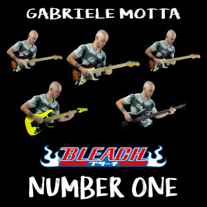 Listen to Bleach - Number One (Ichigo's Theme) song with lyrics from Gabriele Motta