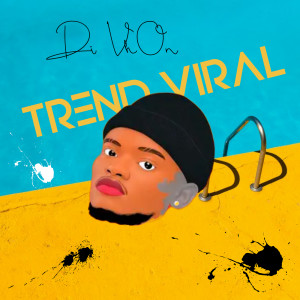 Listen to Trend Viral song with lyrics from Di vhon