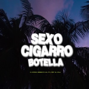 El Pitu的專輯Sexo Cigarro Botella