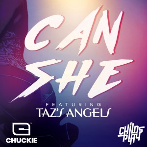 Album Can She (feat. Taz's Angels) - Single oleh Chuckie