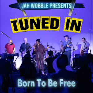 อัลบัม Born To Be Free ศิลปิน Jah Wobble