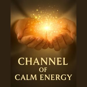 Reiki Healing Consort的专辑Channel of Calm Energy