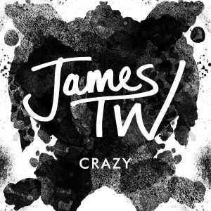 ดาวน์โหลดและฟังเพลง Crazy พร้อมเนื้อเพลงจาก James TW