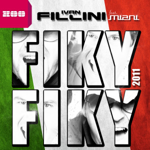 Dengarkan lagu Fiky Fiky 2011 (Extended Mix) nyanyian Ivan Fillini dengan lirik