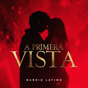 อัลบัม A Primera Vista ศิลปิน Barrio Latino