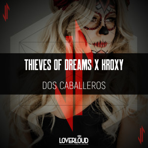 收听Thieves Of Dreams的Dos Caballeros歌词歌曲