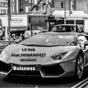 Dengarkan lagu Buisness (Explicit) nyanyian Lil Kek dengan lirik