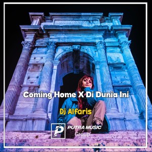 Coming Home X Di Dunia (Instrumental) dari Dj Alfaris