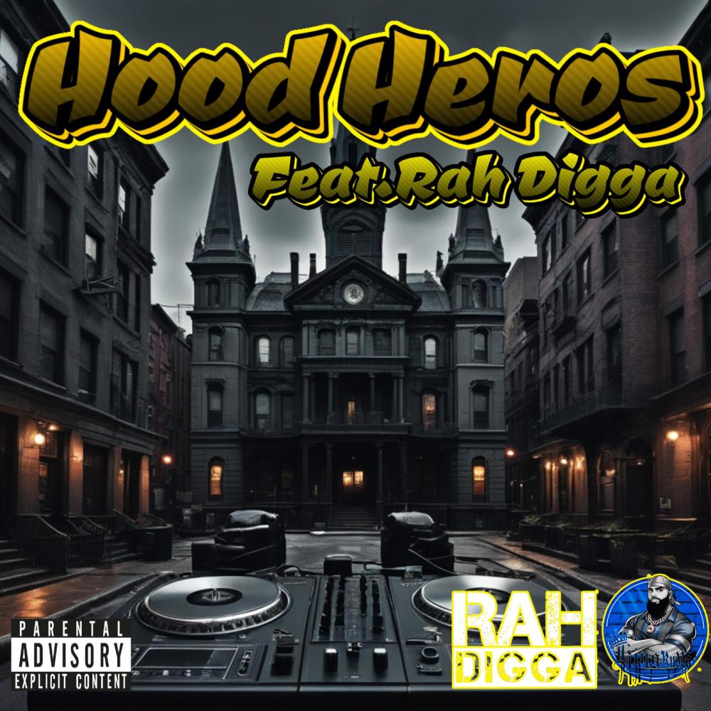 Hood Heros (feat. Rah Digga) (Explicit)