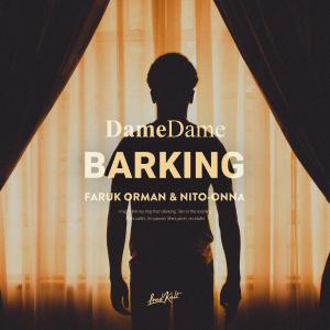 收聽Dame Dame的Barking歌詞歌曲