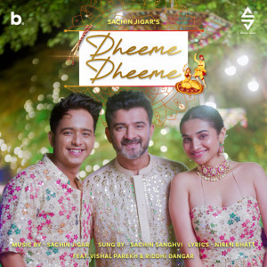 Album Dheeme Dheeme oleh Sachin Jigar