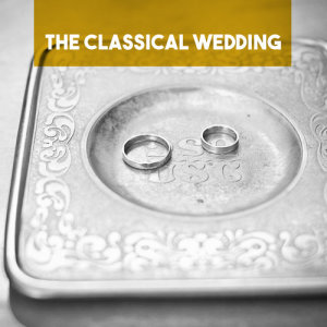 อัลบัม The Classical Wedding ศิลปิน Latvian Philharmonic Chamber Orchestra