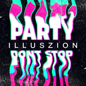 Album Party Dont Stop (Explicit) from illuszion