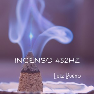ดาวน์โหลดและฟังเพลง INCENSO 432Hz พร้อมเนื้อเพลงจาก Luiz Bueno