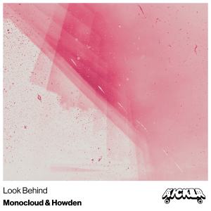 收聽Monocloud的Look Behind歌詞歌曲