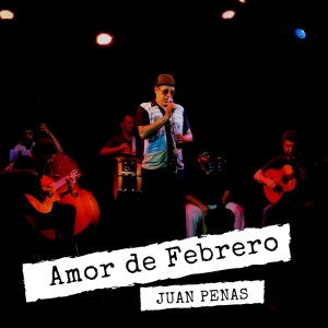 ดาวน์โหลดและฟังเพลง Amor de Febrero พร้อมเนื้อเพลงจาก Juan Penas