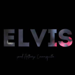 收聽Anthony Carrasquillo的Elvis歌詞歌曲