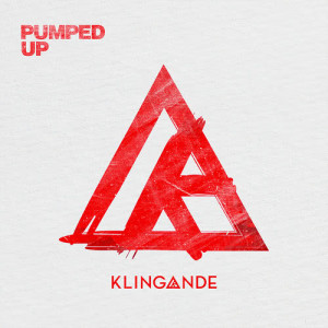 ดาวน์โหลดและฟังเพลง Pumped Up พร้อมเนื้อเพลงจาก Klingande