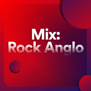 Various的專輯Mix: Rock Anglo (Explicit)